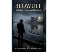 Beowulf: A Modern Psychological Retelling