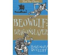 Beowulf: Dragonslayer (Red Fox Classics) by Sutcliff, Rosemary [05 July 2001]
