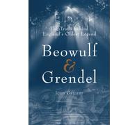 Beowulf & Grendel: The Truth Behind England's Oldest Legend