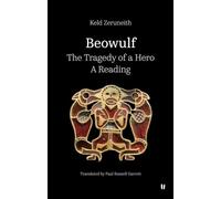 Beowulf: The Tragedy of a Hero A Reading