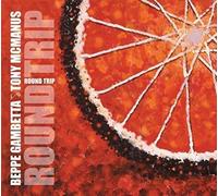 Beppe Gambetta & Tony McManus - Round Trip by Beppe Gambetta & Tony McManus