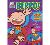 Beppo!: The Origin of Superman's Monkey (DC Super-Pets Origin Stories)