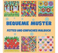 Bequeme Muster Fettes und Einfaches Malbuch: Entspannende große Bilder zur Stressbewältigung und für mehr Spaß - 60 niedliche, einfache und ... | Perfektes Geschenk für jedes Alter