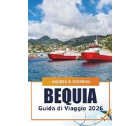 Bequia Guida di viaggio 2026: Esplora i Caraibi Destinazione Migliore, Cultura, Spiagge, Avventure all'aria aperta e Punti di ristoro a Saint Vincent e Grenadine
