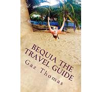 Bequia The Travel Guide: The Holihand.com Travel Guide