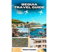 Bequia travel guide: Your Ultimate Insider’s Companion to Affordable Island Adventures and Hidden Caribbean Gems