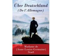 Ber Deutschland (De L'allemagne) - Vollst Ndige Ausgabe, Paperback by Stael, ...