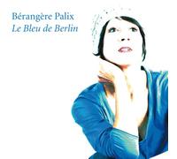 Berangere Palix - Le Bleu de Berlin