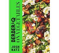 Berber&Q: On Vegetables: Recipes for barbecuing, grilling, roasting, smoking, pickling and slow-cooking