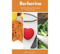 Berberine: A Beginner’s Guide to Balancing Blood Sugar, Managing Weight, and a 5-Step Plan to Get Started