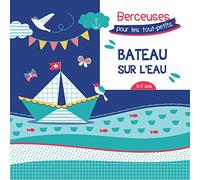 Berceuses pour les touts-petits : Bateau sur l'eau