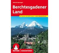 Berchtesgadener Land: Die schönsten Tal- und Höhenwanderungen. 51 Touren mit GPS-Tracks + extra Wanderkarte