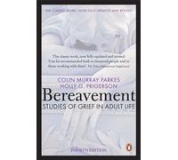 Bereavement (4th Edition): Studies of Grief in Adult Life