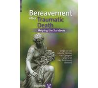 Bereavement After Traumatic Death: Helping the Survivors