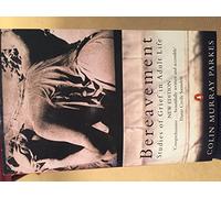 Bereavement: Studies of Grief in Adult Life