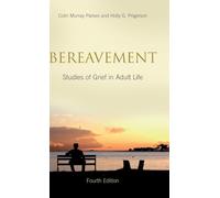 Bereavement: Studies of Grief in Adult Life, Fourth Edition