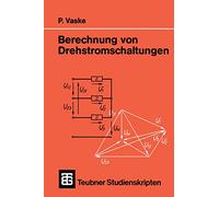 Berechnung von Drehstromschaltungen (Teubner Studienskripte Technik)
