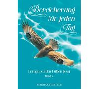 Bereicherung für jeden Tag: Lernen zu den Füßen Jesu - Band 2