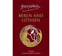 Beren and Luthien – An Unforgettable Middle-earth Legend of Love and War – Harper Collins Publishers