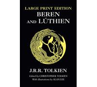 BEREN AND LÚTHIEN [Large type edition]: J. R. R. Tolkien
