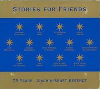 Berendt, Joachim-Ernst - Stories for Friends-75 Years