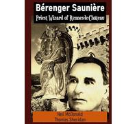 Bérenger Saunière Priest Wizard of Rennes-le-Château