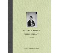 Berenice Abbott: Paris Portraits 1925 - 1930