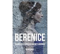 Berenice: Translated from Jean Racine's Bérénice by Rosie Hilal