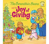 Berenstain Bears and the Joy of Giving: The True Meaning of Christmas (Berenstain Bears/Living Lights: A Faith Story)