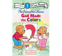 The Berenstain Bears, God Made the Colors (I Can Read!/Berenstain Bears/Living Lights): Level 1 (I Can Read! / Berenstain Bears / Living Lights: A Faith Story)