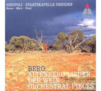 Berg: Altenberg- Lieder, Op. 4 / Der Wein / Three Orchestra Pieces, Op. 6 / Seven Early Songs