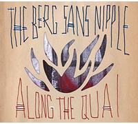 Berg Sans Nipple - Along The Quai [Us Import]