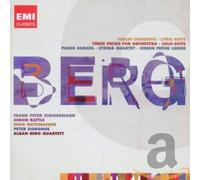 Various Artists - Berg: Violin Concerto; Three Orchestra Pieces; Piano Sonata No.1; String Quartet No.3 etc