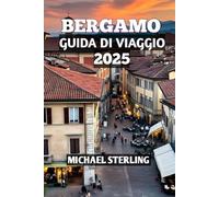 Bergamo Guida Di Viaggio 2025