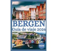 BERGEN GUÍA DE VIAJE 2026