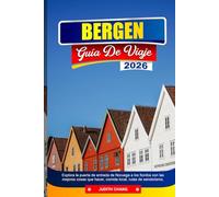 BERGEN GUÍA DE VIAJE 2026: Explora la puerta de entrada de Noruega a los fiordos con las mejores cosas que hacer, comida local, rutas de senderismo, mapas y consejos de viaje