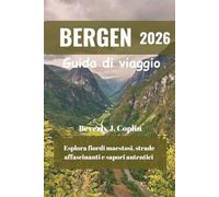 BERGEN Guida di viaggio 2026: Esplora fiordi maestosi, strade affascinanti e sapori autentici