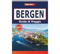 Bergen Guida Di Viaggio 2026: Porti storici, avventure piovose, cucina locale e tradizioni nordiche in Scandinavia