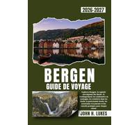 BERGEN GUIDE DE VOYAGE 2026-2027