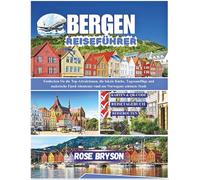 BERGEN REISEFÜHRER 2026: Entdecken Sie die Top-Attraktionen, die lokale Küche, Tagesausflüge und malerische Fjord-Abenteuer rund um Norwegens schönste ... los destinos más extraordinarios del mundo:)