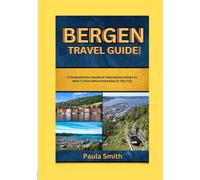 BERGEN TRAVEL GUIDE 2024: A Comprehensive Handbook Features Everything You Need To Know Before Embarking On Your Trip