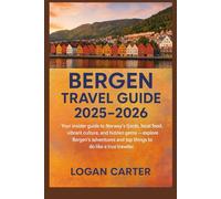 BERGEN TRAVEL GUIDE 2025-2026: Your insider guide to Norway’s fjords, local food, vibrant culture, and hidden gems - explore Bergen’s adventures and top things to do like a true traveler.