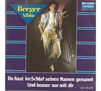 BERGER, Albin - Du hast im Schlaf seinen Namen genannt / Und immer nur mit dir / AS 145.275