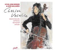 Berger - Chanson Vocalise: Works for Violoncello & Piano by Rachmaninov and Suslin