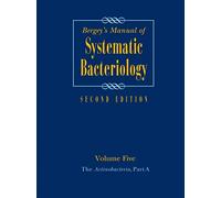 Bergey's Manual of Systematic Bacteriology: Volume 5: The Actinobacteria: 05 (Bergey's Manual of Systematic Bacteriology (Springer-Verlag))