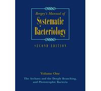Bergey's Manual of Systematic Bacteriology: Volume One : The Archaea and the Deeply Branching and Phototrophic Bacteria: 01 (Bergey's Manual of Systematic Bacteriology (Springer-Verlag))