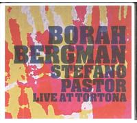 Bergman, Borah & Stefano Pastor - Live at Tortona