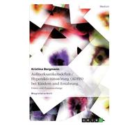 Bergmann - Aufmerksamkeitsdefizit-/Hyperaktivittsstrung ADHS bei K - P555z