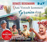 Bergmann, Renate - Ans Vorzelt Kommen Geranien Dran.