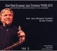 Bergonzi,Jerry Quartett & Pratiwi,Dian - East West European Jazz Orchestra Twins 2010 Vol.3